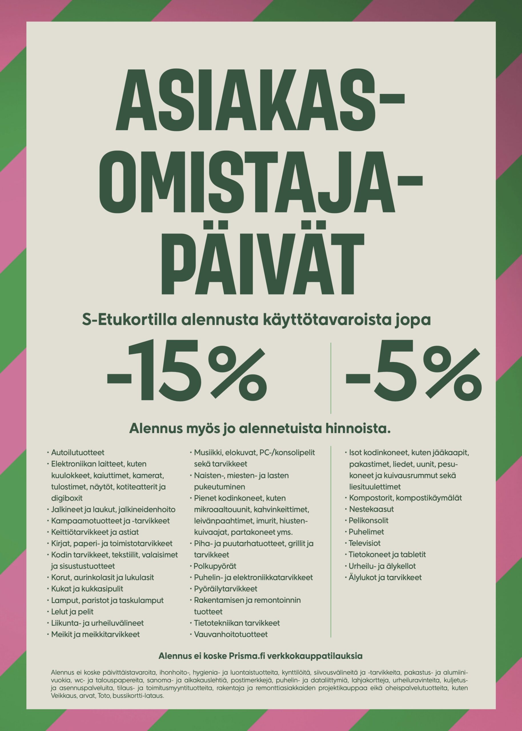 Pirkanmaan Prismat, asiakasomistajapäivät vko 32
